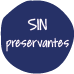 SIN PRESERVANTES